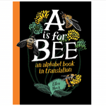 A is for Bee An Alphabet Book in Translation